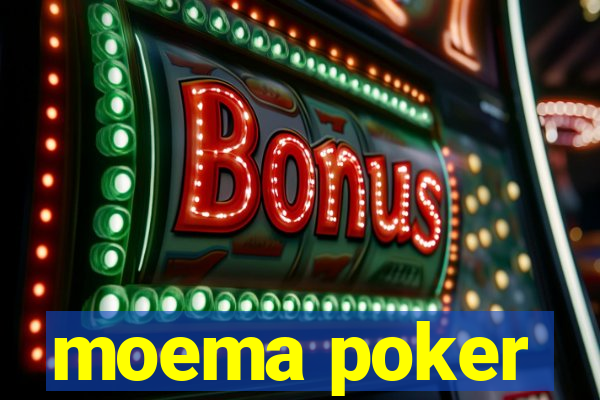 moema poker